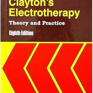 Claytons Electrotherapy Theory And Practice