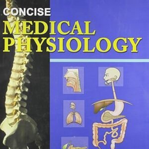 Concise Medical Physiology. Chaudhari, S.K, New Central Agency, Calcutta.